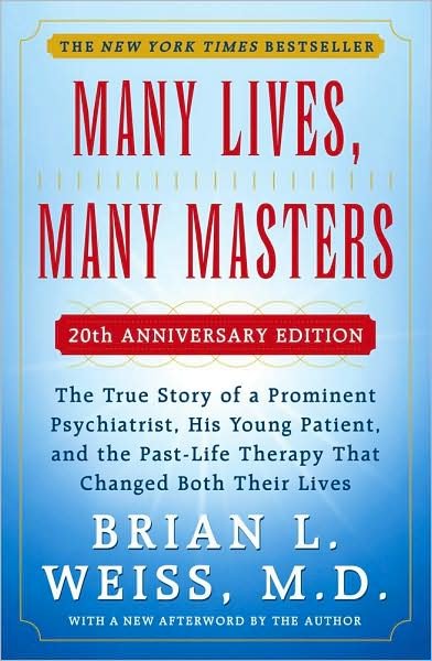 Cover for Weiss, Brian L., M.D. · Many Lives, Many Masters: The True Story of a Prominent Psychiatrist, His Young Patient, and the Past-Life Therapy That Changed Both Their Lives (Taschenbuch) (1988)