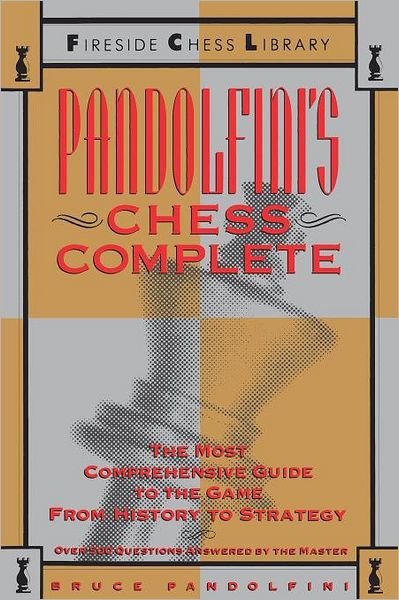 Cover for Bruce Pandolfini · Pandolfini's Chess Complete: the Most Comprehensive Guide to the Game, from History to Strategy (Fireside Chess Library) (Paperback Bog) (1992)