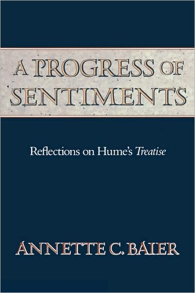 Cover for Annette C. Baier · A Progress of Sentiments: Reflections on Hume’s Treatise (Paperback Bog) (1991)