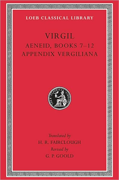 Cover for Virgil · Aeneid, Books 7–12. Appendix Vergiliana - Loeb Classical Library (Hardcover Book) (2001)