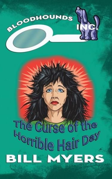 Cover for Bill Myers · The Curse of the Horrible Hair Day (Paperback Bog) (2015)