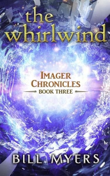 The Whirlwind - Bill Myers - Książki - Amaris Media International - 9780692744864 - 19 czerwca 2016