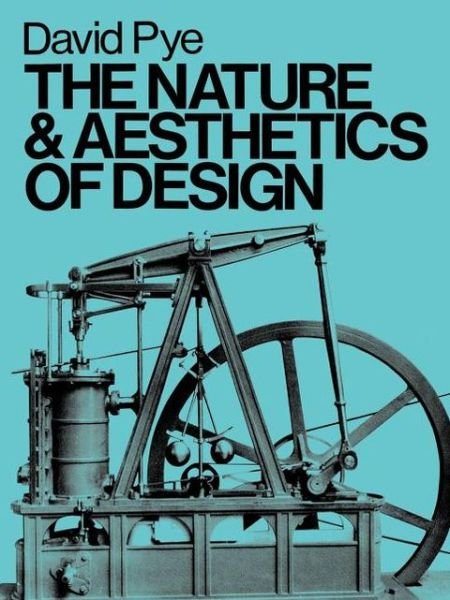 Cover for David Pye · The Nature and Aesthetics of Design (Paperback Book) (2000)