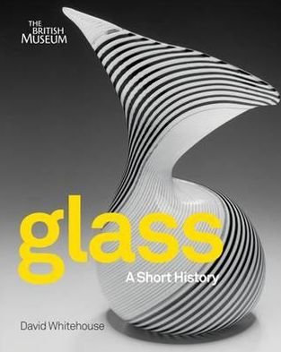 Cover for David Whitehouse · Glass: A Short History (Taschenbuch) (2012)