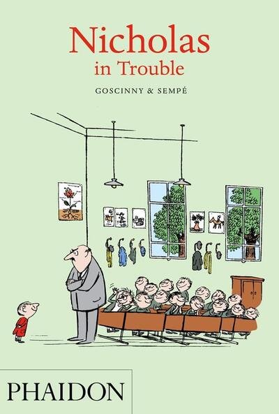 Cover for Rene Goscinny · Nicholas in Trouble - UK edition (N/A) (2013)