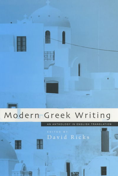 Cover for David Ricks · Modern Greek Writing: An Anthology in English Translation (Paperback Book) (2003)