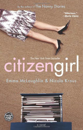 Citizen Girl - Emma McLaughlin - Livros - Atria Books - 9780743266864 - 4 de outubro de 2005