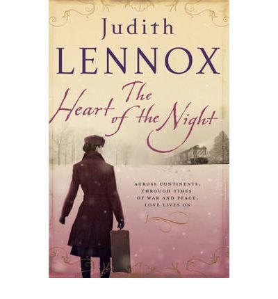 Cover for Judith Lennox · The Heart of the Night: An epic wartime novel of passion, betrayal and danger (Taschenbuch) (2010)