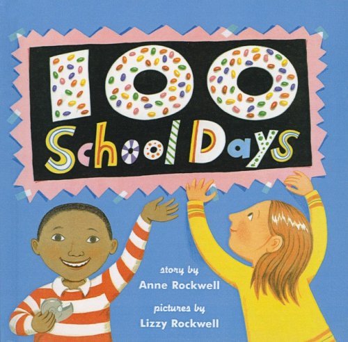 Cover for Anne Rockwell · One Hundred School Days (Inbunden Bok) (2004)