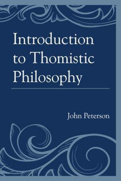 Cover for John Peterson · Introduction to Thomistic Philosophy (Taschenbuch) (2012)