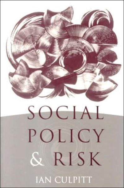 Cover for Ian R Culpitt · Social Policy and Risk (Paperback Book) (1999)