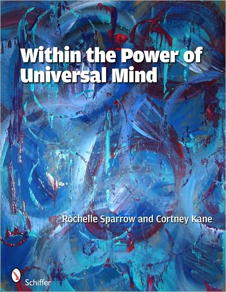 Cover for Rochelle Sparrow · Within the Power of Universal Mind (Paperback Book) (2011)