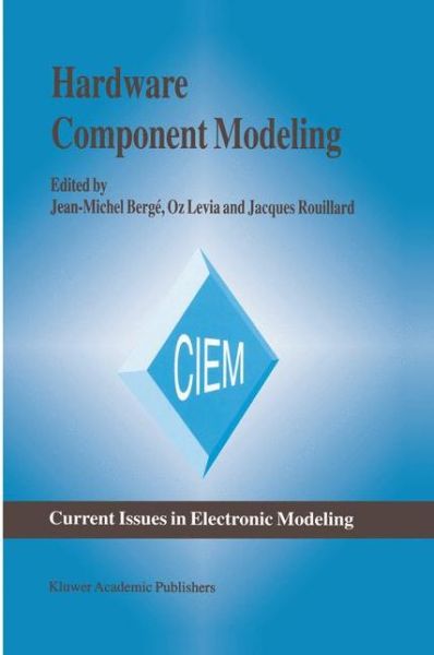 Cover for Jean-michel Berge · Hardware Component Modeling - Current Issues in Electronic Modeling (Inbunden Bok) [1996 edition] (1996)