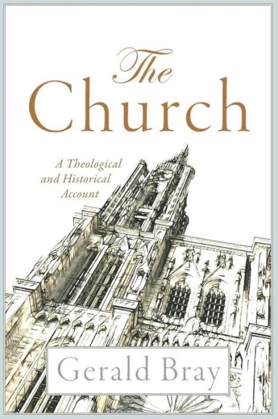 Cover for G Bray · Church,The (Paperback Book) (2016)