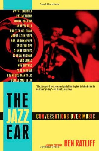 Cover for Ben Ratliff · The Jazz Ear: Conversations Over Music (Paperback Book) [First edition] (2009)