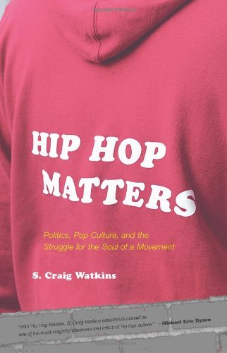 Cover for S Craig Watkins · Hip Hop Matters: Politics, Pop Culture, and the Struggle for the Soul of a Movement (Taschenbuch) (2006)
