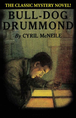 Cover for Cyril Mcneile · Bull-dog Drummond (Hardcover Book) (2024)