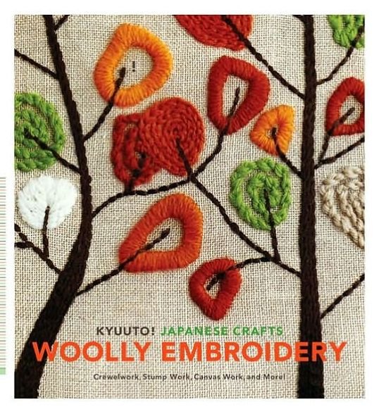 Kyuuto! Japanese Crafts!: Woolly Embroidery - Kyuuto! Japanese Crafts - Chronicle Books - Bøger - Chronicle Books - 9780811860864 - 7. januar 2008