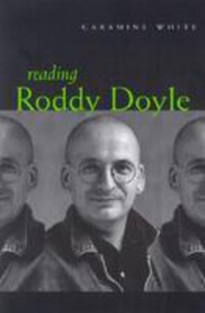 Cover for Caramine White · Reading Roddy Doyle - Irish Studies (Paperback Book) (2001)