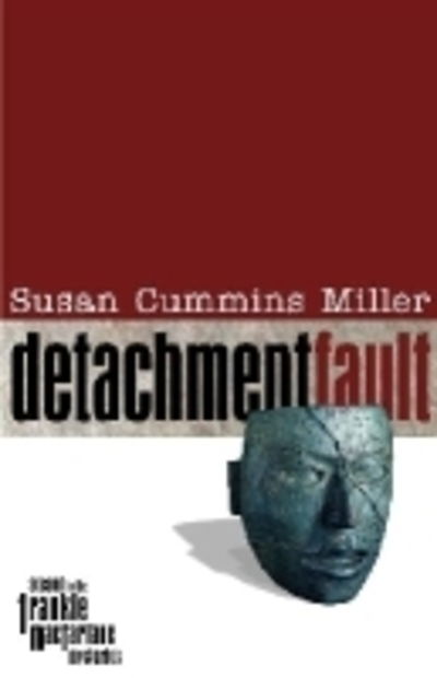 Cover for Susan Cummins Miller · Detachment Fault - Frankie MacFarlane Mysteries (Paperback Book) (2012)