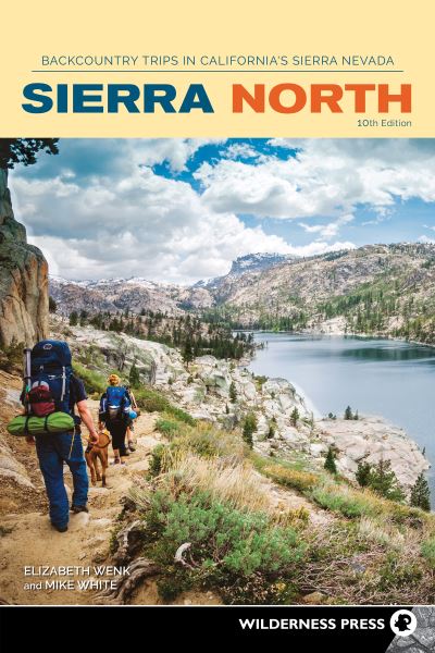 Cover for Elizabeth Wenk · Sierra North: Backcountry Trips in California's Sierra Nevada - Sierra Nevada Guides (Paperback Book) [10 Revised edition] (2020)