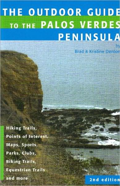 Cover for Bradley Denton · Outdoor Guide to the Palos Verdes Peninsula (Pocketbok) [0002- edition] (2007)