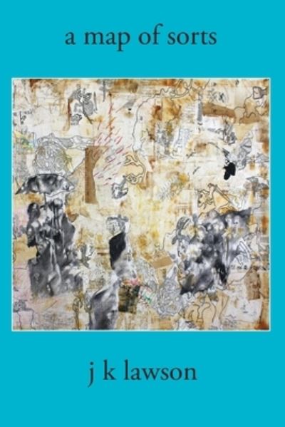 Cover for Mr John K Lawson · A Map of Sorts (Paperback Book) (2021)
