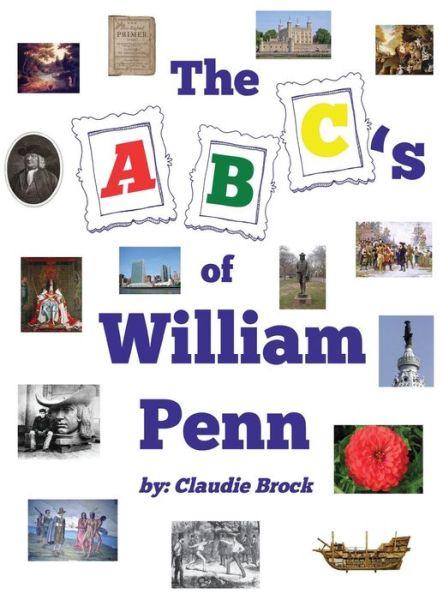 Cover for Claudie J Brock · William Penn's Abc's (Hardcover Book) (2015)