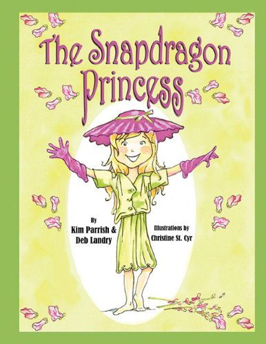 Cover for Kim Parrish · The Snapdragon Princess (Paperback Book) (2009)