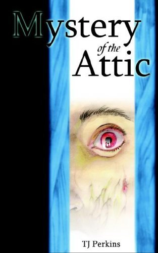 Cover for Tj Perkins · Mystery of the Attic (Pocketbok) (2006)
