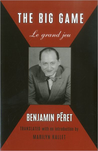 Cover for Benjamin Peret · The Big Game (Paperback Book) (2011)