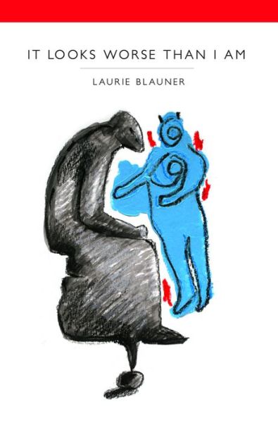 Cover for Laurie Blauner · It Looks Worse Than I Am (Paperback Book) (2014)