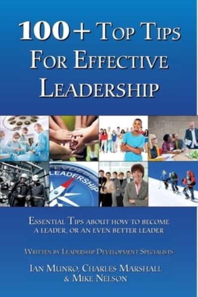 Cover for Ian Munro · 100+Top Tips for Effective Leadership (Paperback Book) (2017)