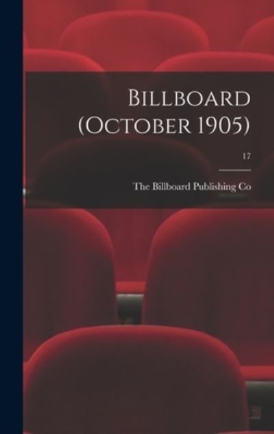 Cover for The Billboard Publishing Co · Billboard (October 1905); 17 (Hardcover Book) (2021)