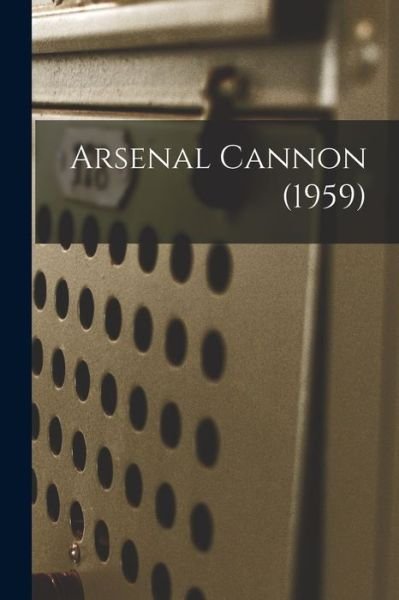 Anonymous · Arsenal Cannon (1959) (Paperback Book) (2021)