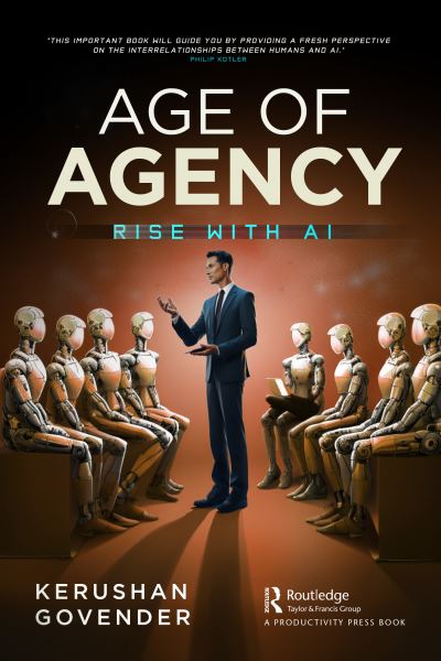 Cover for Kerushan Govender · Age of Agency: Rise with AI (Paperback Book) (2023)