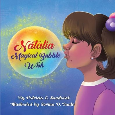 Cover for Patricia E Sandoval · Natalia Magical Bubble Wish (Paperback Book) (2022)