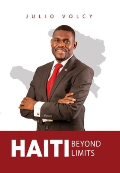 Cover for Julio Volcy · Haiti Beyond Limits (Book) (2022)