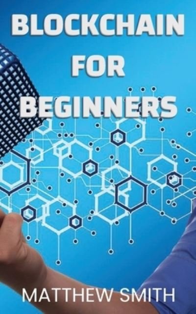 Cover for Matthew Smith · BlockChain for Beginners (Buch) (2022)