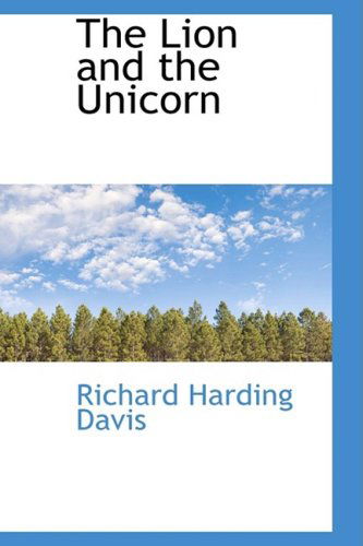 Cover for Richard Harding Davis · The Lion and the Unicorn (Hardcover Book) (2009)