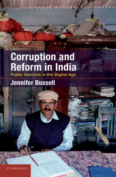 Cover for Bussell, Jennifer (University of Texas, Austin) · Corruption and Reform in India: Public Services in the Digital Age (Paperback Book) (2013)