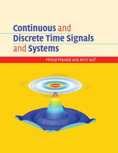 Cover for Mrinal Mandal · Continuous and Discrete Time Signals and Systems (Hardcover Book) (2007)