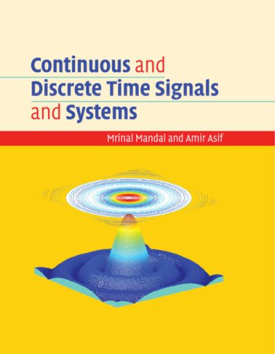 Cover for Mrinal Mandal · Continuous and Discrete Time Signals and Systems (Hardcover Book) (2007)