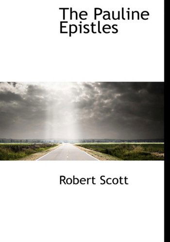 Cover for Robert Scott · The Pauline Epistles (Hardcover Book) (2009)