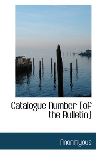 Cover for Anonmyous · Catalogue Number [of the Bulletin] (Hardcover Book) (2009)