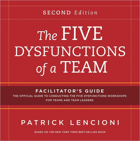 Cover for Lencioni, Patrick M. (Emeryville, California) · The Five Dysfunctions of a Team: Facilitator's Guide Set (Paperback Book) (2012)
