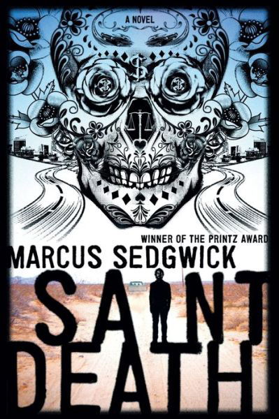 Saint Death: A Novel - Marcus Sedgwick - Books - Square Fish - 9781250158864 - May 29, 2018