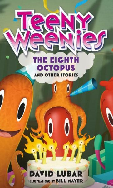 Cover for David Lubar · Teeny Weenies: The Eighth Octopus: And Other Stories - Teeny Weenies (Hardcover Book) (2020)