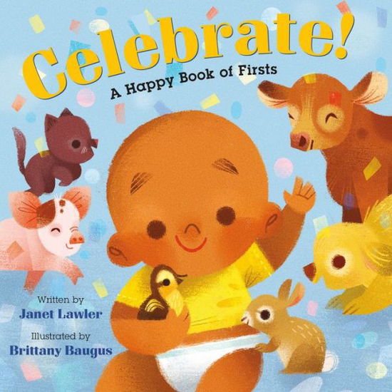 Cover for Janet Lawler · Celebrate!: A Happy Book of Firsts (Inbunden Bok) (2022)