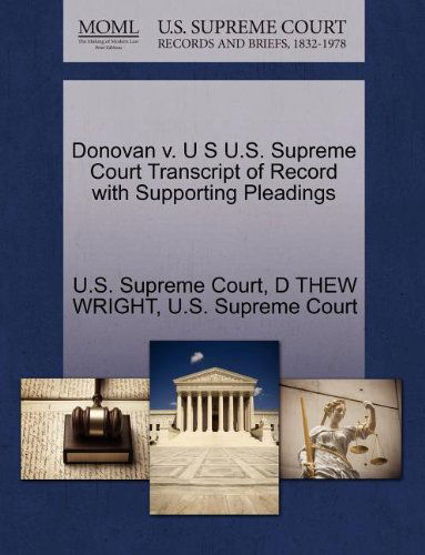 Cover for D Thew Wright · Donovan V. U S U.s. Supreme Court Transcript of Record with Supporting Pleadings (Paperback Book) (2011)